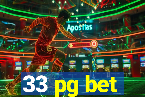 33 pg bet